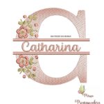matriz de bordado Nome Catharina entremeio flores para bordar