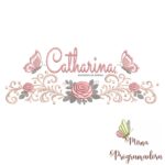 matriz de bordado arabesco rosas borboletas nome catharina-049